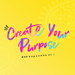 create-your-purpose-podcast